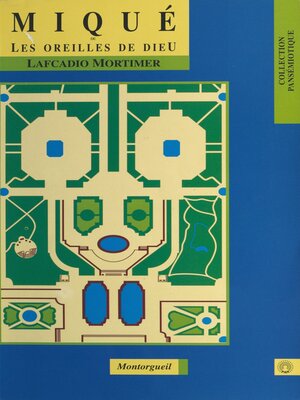 cover image of Miqué ou Les Oreilles de Dieu
